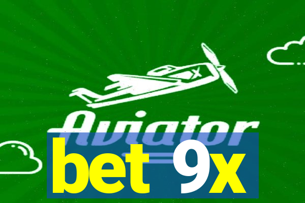 bet 9x